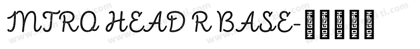 INTRO HEAD R BASE字体转换